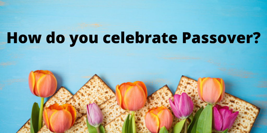 Celebrating the Passover in our Home – Hirn Homeschoolers